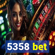 5358 bet